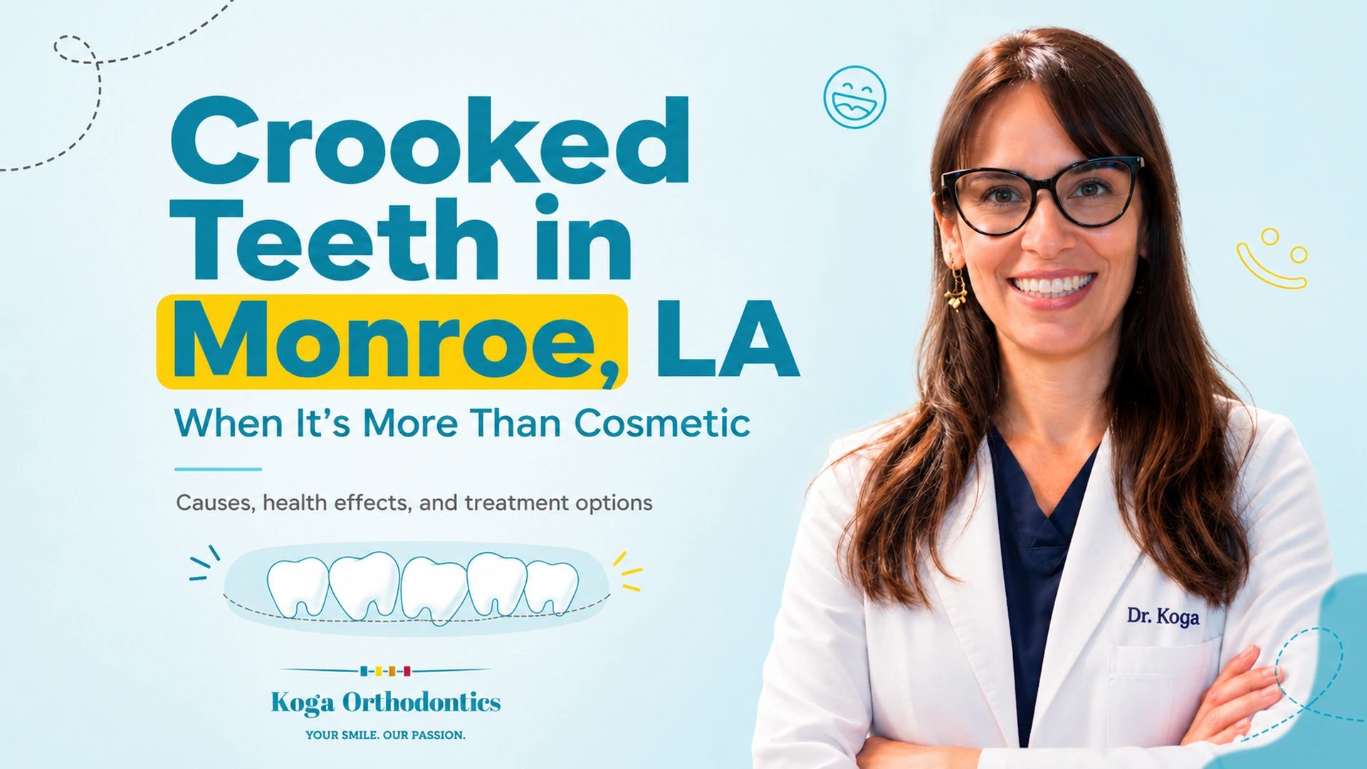 Crooked Teeth in Monroe, LA: When It’s More Than Cosmetic (And What to Do About It)